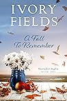 A Fall To Remember by Ivory Fields