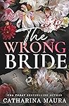 The Wrong Bride by Catharina Maura