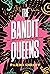 The Bandit Queens