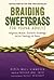 Braiding Sweetgrass for You...