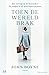 Toen de wereld brak by John Boyne