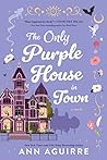 The Only Purple House in Town (Fix-It Witches, #4)