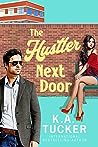 The Hustler Next Door by K.A. Tucker