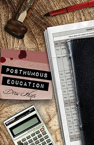 Posthumous Education by Drew  Hayes