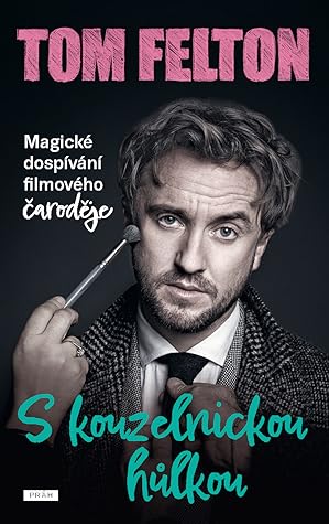 S kouzelnickou hůlkou by Tom Felton