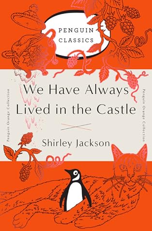 We Have Always Lived in the Castle by Shirley Jackson