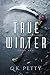 True Winter (A Series of Fo...