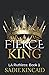 Fierce King (LA Ruthless #1)