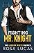 Fighting Mr. Knight  (London Mister, #3)