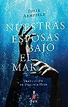 Nuestras esposas bajo el mar by Julia Armfield