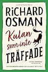 Kulan som inte träffade by Richard Osman