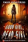 Good Girl, Dead Girl