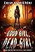 Good Girl, Dead Girl by Emily Kazmierski