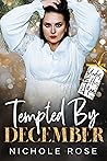 Tempted by December by Nichole Rose