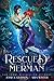 Rescued By The Merman (Once Upon A Fairy Tale Romance, #3) by Jessica Grayson