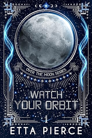 Watch Your Orbit by Etta Pierce