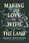 Making Love with the Land: Essays