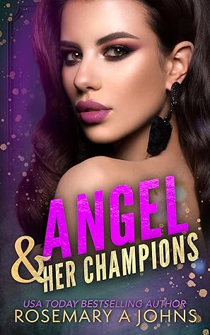 Angel & Her Champions by Rosemary A. Johns