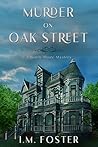 Murder on Oak Street by I.M. Foster