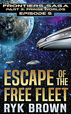 Escape of the Free Fleet by Ryk Brown