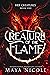 Creature of the Flame (Her Creatures, #1)