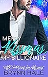 Merry Kissmas, My Billionaire by Brynn Hale