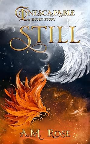 Still by A.M.    Rose