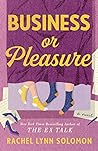 Business or Pleasure by Rachel Lynn Solomon