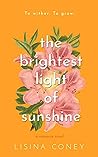 The Brightest Light of Sunshine by Lisina Coney