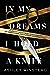 In My Dreams I Hold a Knife by Ashley Winstead