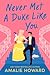 Never Met a Duke Like You (Taming of the Dukes, #2)