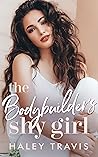 The Bodybuilder's Shy Girl by Haley Travis