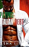 Paying Dad's Italian Debt by Lena Little