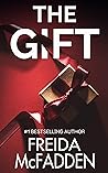 The Gift by Freida McFadden