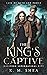 The King's Captive (Gate of Myth and Power, #1)