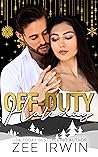 Off-Duty Holiday by Zee Irwin