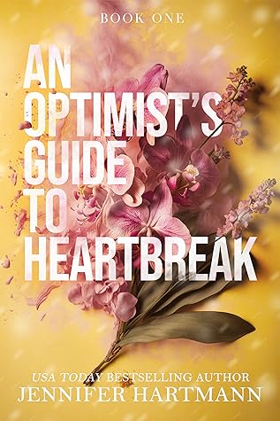 An Optimist's Guide to Heartbreak (Heartsong, #1)