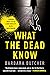 What the Dead Know by Barbara  Butcher