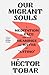 Our Migrant Souls: A Meditation on Race and the Meanings and Myths of “Latino”