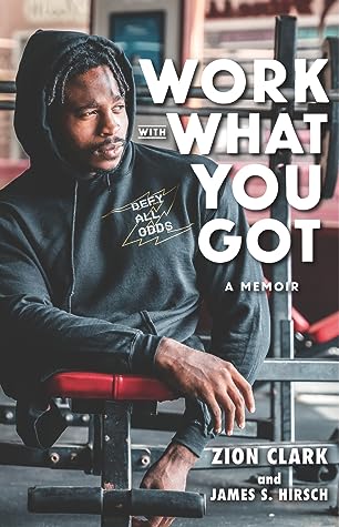 Work With What You Got by Zion Clark