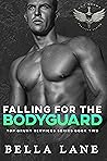 Falling for the Bodyguard by Bella  Lane