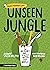 Unseen Jungle: The Microbes That Secretly Control Our World