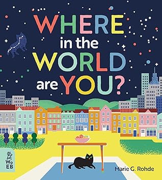 Where in the World Are You? by Marie G. Rohde