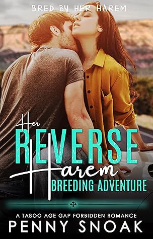 Her Reverse Harem Breeding Adventure by Penny Snoak