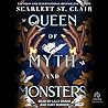 Queen of Myth and Monsters by Scarlett St.  Clair