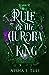 Rule of the Aurora King (Artefacts of Ouranos, #2)