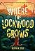 Where the Lockwood Grows