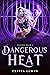 Dangerous Heat (Frayed, #2)