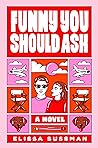 Funny You Should Ask by Elissa Sussman