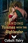 Spending Yulemas with the Highlander